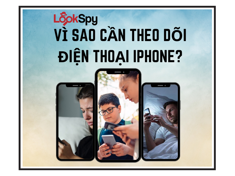 Cách theo dõi điện thoại Iphone tốt giá rẻ