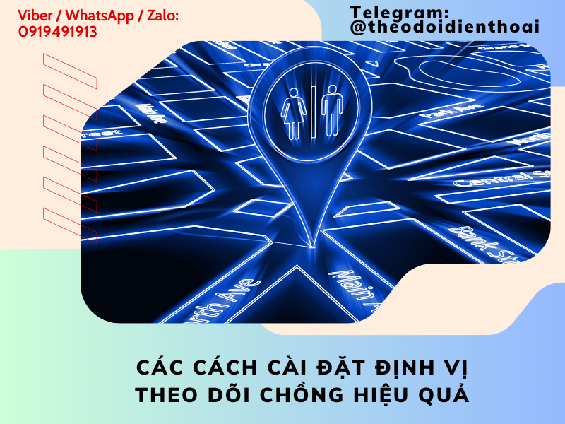 Hướng dẫn cách cài đặt định vị theo dõi chồng