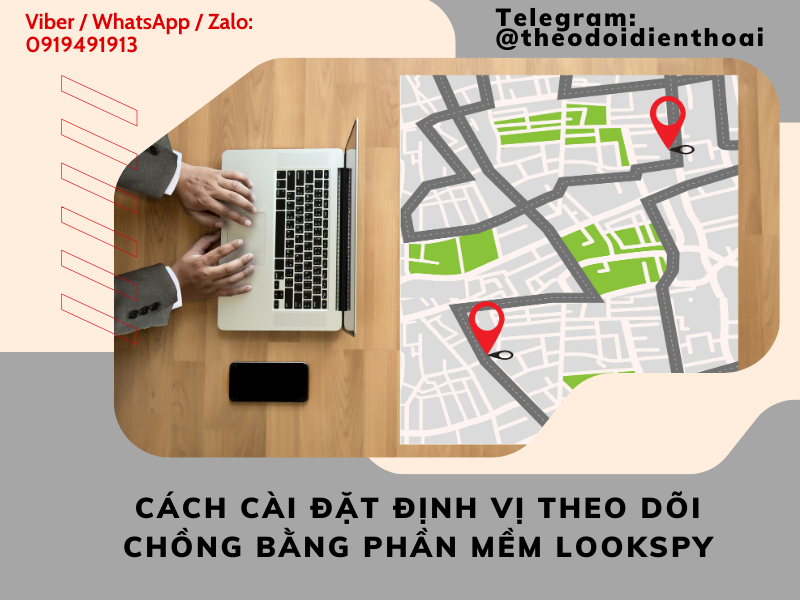 Hướng dẫn cách cài đặt định vị theo dõi chồng