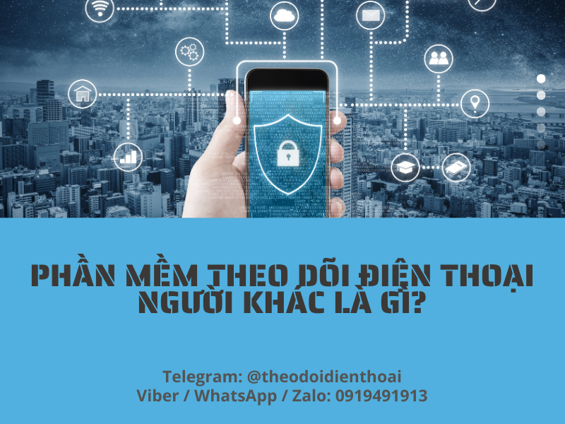 Hướng dẫn tải phần mềm theo dõi điện thoại người khác