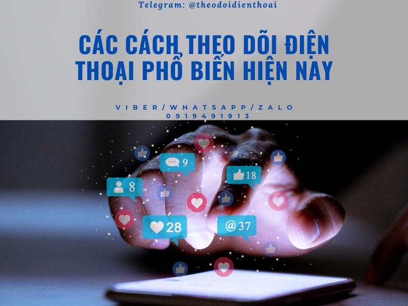 Những cách theo dõi điện thoại phổ biến nhất hiện nay
