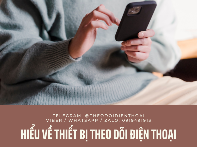 Những điều cần biết khi sử dụng thiết bị theo dõi điện thoại