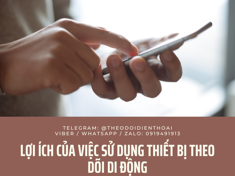 Những điều cần biết khi sử dụng thiết bị theo dõi điện thoại