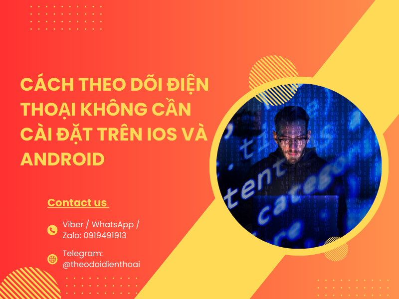 Làm thế nào để theo dõi điện thoại không cần cài đặt ứng dụng?