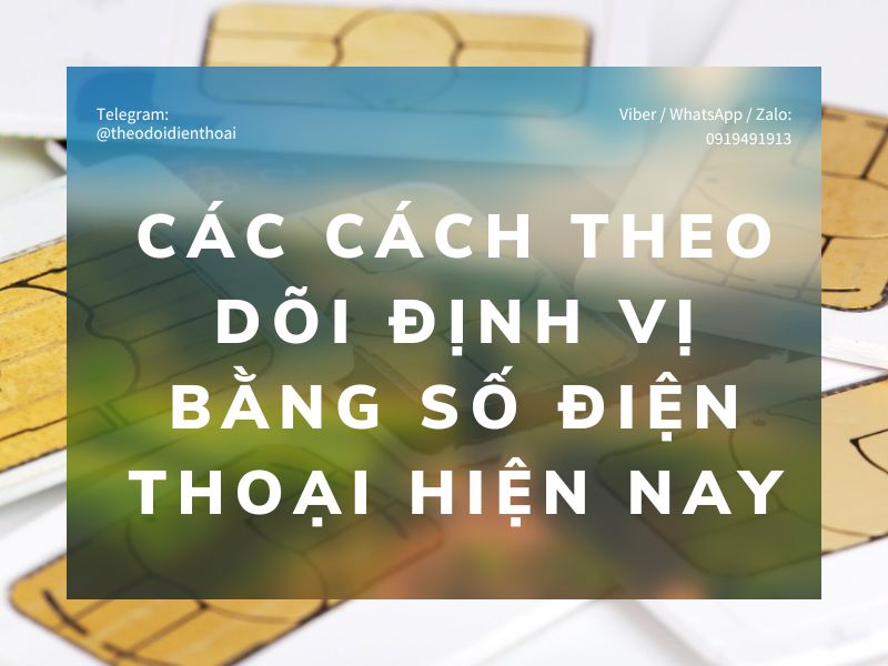 Nhập số và theo dõi định vị bằng số điện thoại