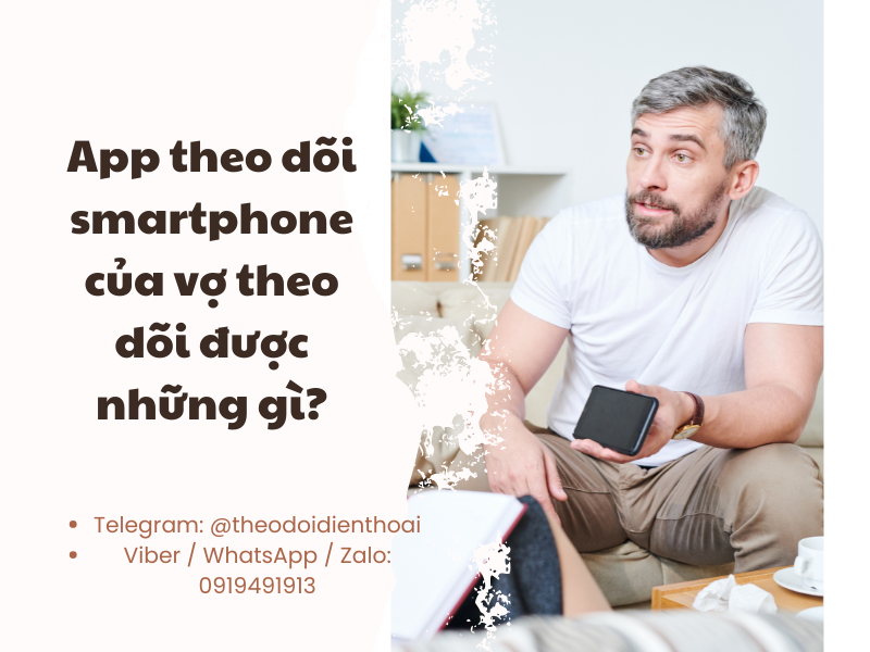 App theo dõi smartphone của vợ - ứng dụng quý ông cần biết để bảo vệ gia đình