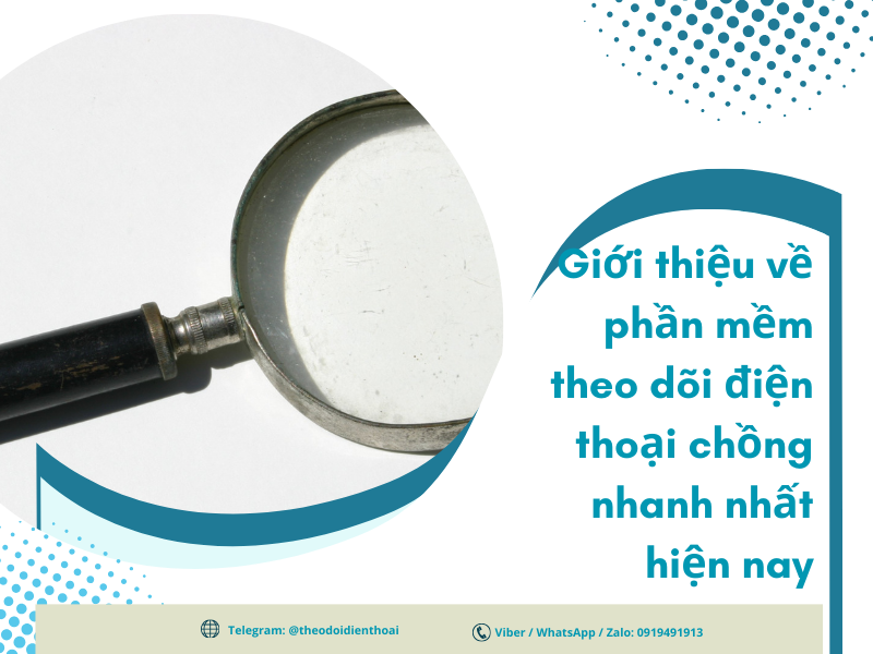 Bí quyết theo dõi điện thoại chồng nhanh nhất bằng Lookspy