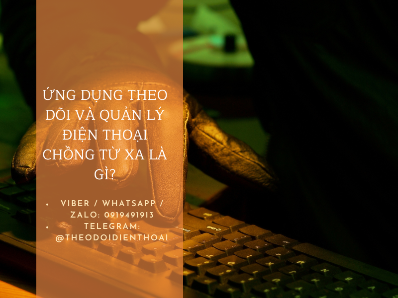 Ứng dụng theo dõi và quản lý điện thoại chồng từ xa: Nên hay không?