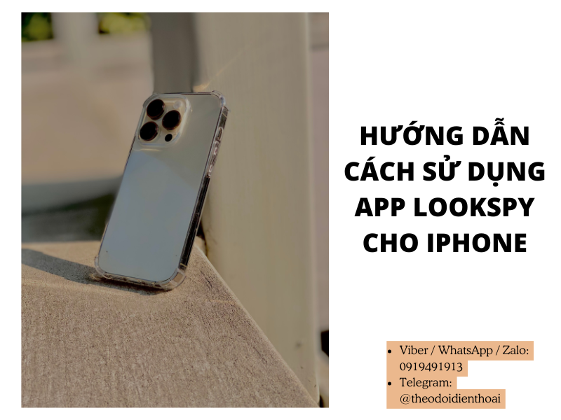 Cách theo dõi điện thoại iPhone an toàn mà không bị phát hiện